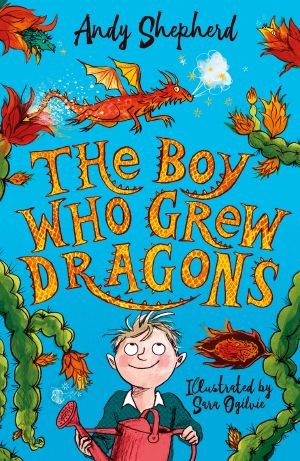 [The Boy Who Grew Dragons 01] • The Boy Who Grew Dragons